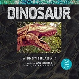 Kainen Dan, Wollard Kathy Dinosaur: A Photicular Book 