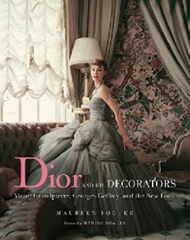 Footer Maureen Dior and His Decorators: Victor Grandpierre, Georges Geffroy, and the New Look 
