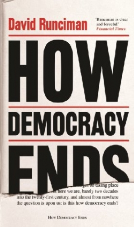 David, Runciman How democracy ends 