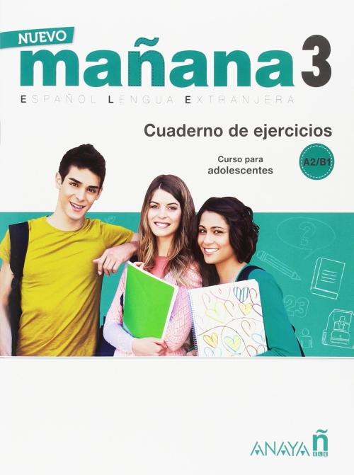 Ortega Mila B. Nuevo Manana 3. Libro de Ejercicios A2-B1 