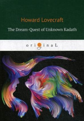 Lovecraft Howard P. The Dream-Quest of Unknown Kadath 