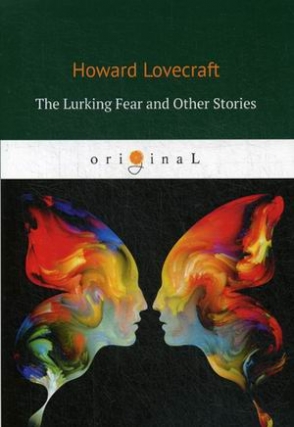 Lovecraft Howard P. The Lurking Fear and Other Stories 
