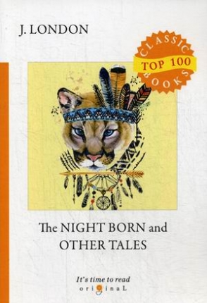London Jack The Night Born and Other Tales 