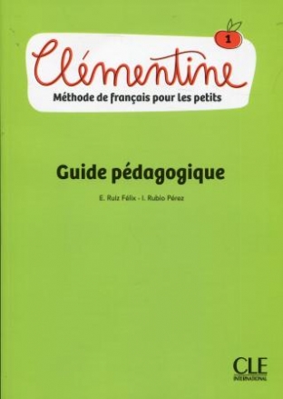 Rubio Isabel, Ruiz Emilio Clementine 1. Guide pedagogique 