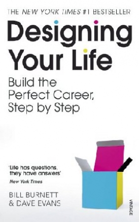 Evans Dave, Burnett Bill Designing Your Life: Build the Perfect Career 