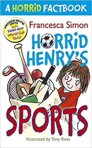 Simon Francesca A Horrid Factbook: Horrid Henry Sports 