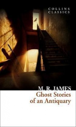 James M.R. Ghost Stories of an Antiquary 