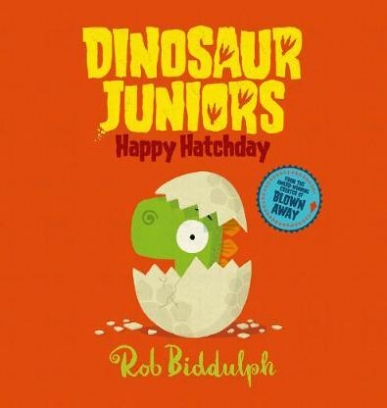 Biddulph Rob Dinosaur Juniors: Happy Hatchday 