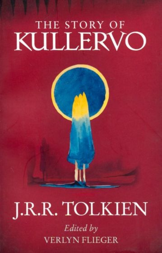 Tolkien J.R.R. The Story of Kullervo 