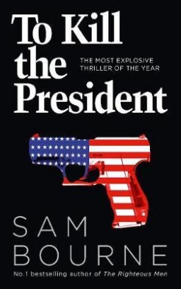 Bourne Sam To Kill the President 