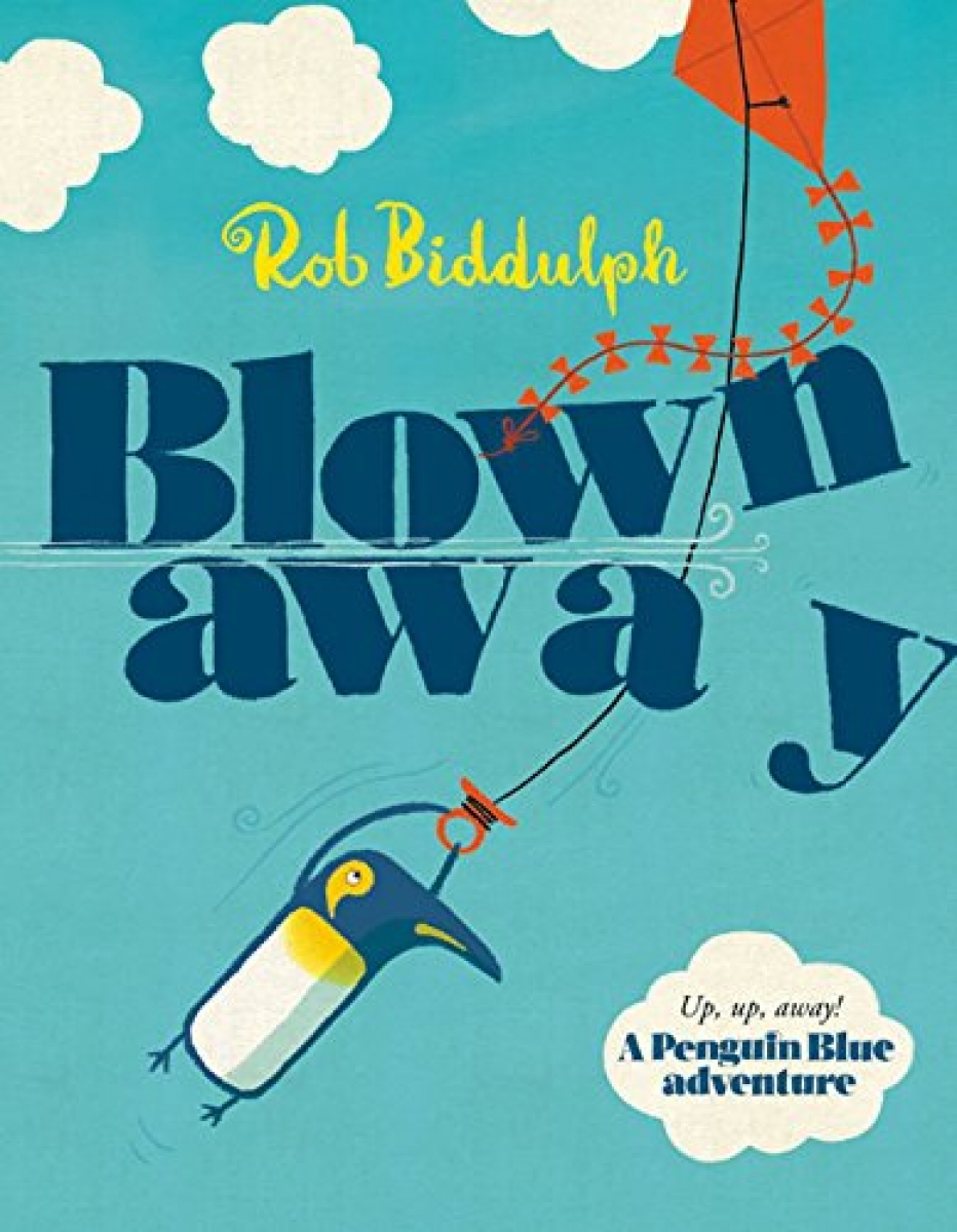 Biddulph Rob Blown Away. Board book 