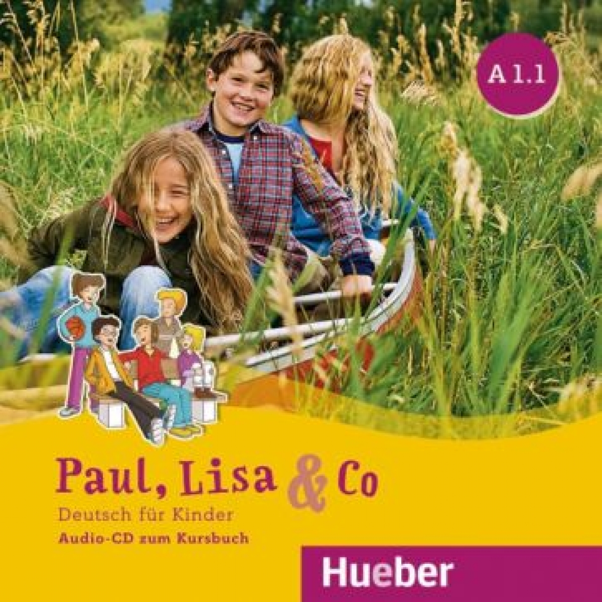 Georgiakaki Manuela, Bovermann Monika, Zschärlich Renate Paul, Lisa & Co. Deutsch für Kinder. A 1.1. Audio-CDs zum Kursbuch 