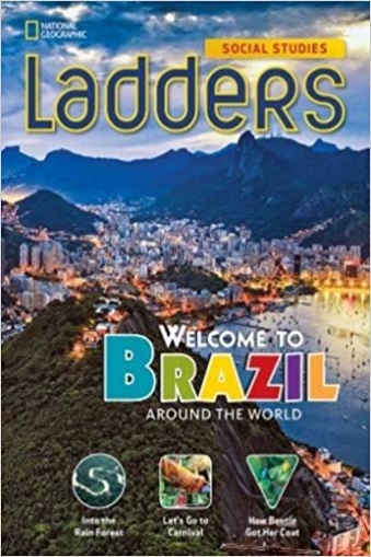 Ladders Social Studies 3: Welcome to Brazil! 