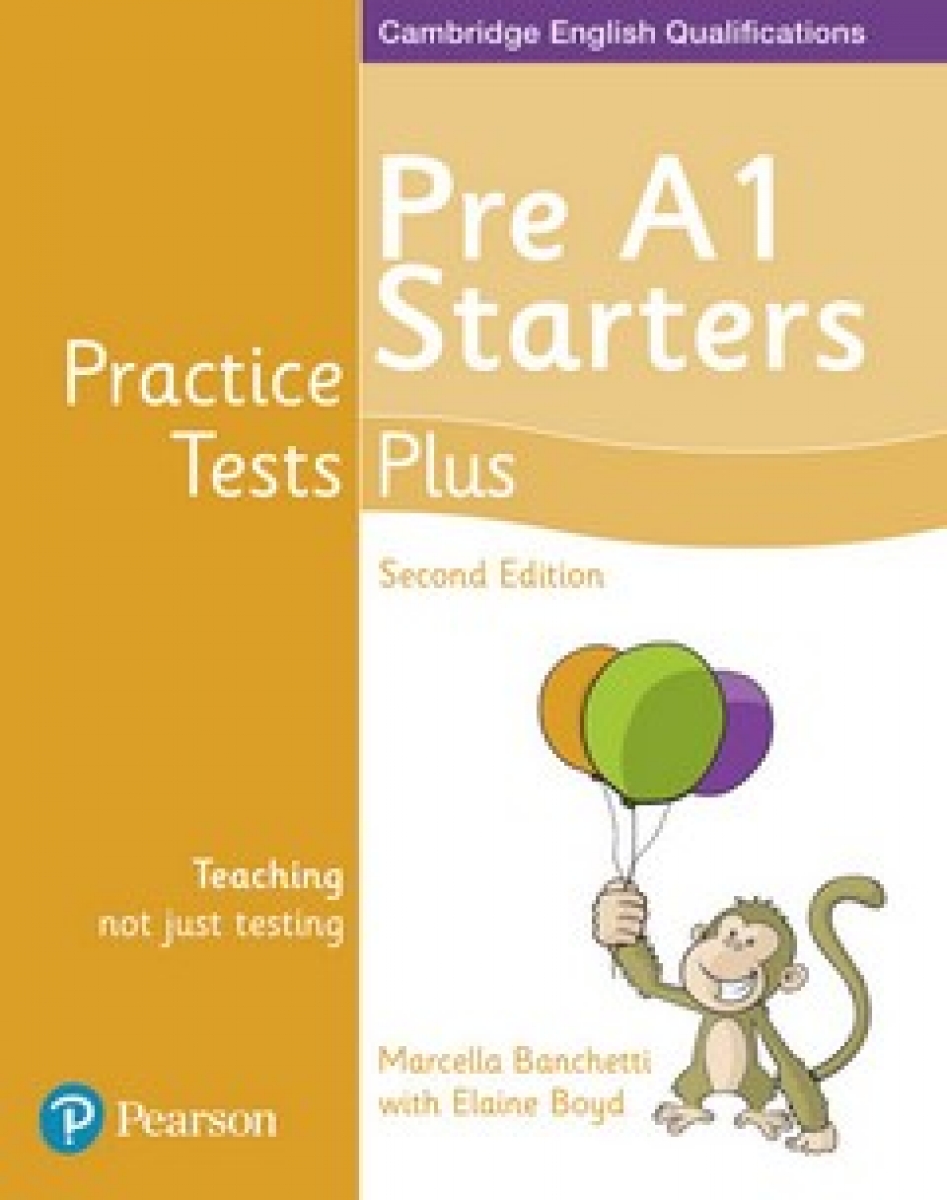 Boyd Elaine, Banchetti Marcella Cambridge English Qualifications. Practice Tests Plus. Pre A1 Starters: Students' Book 