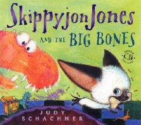 Judith, Schachner Skippyjon Jones and the Big Bones 