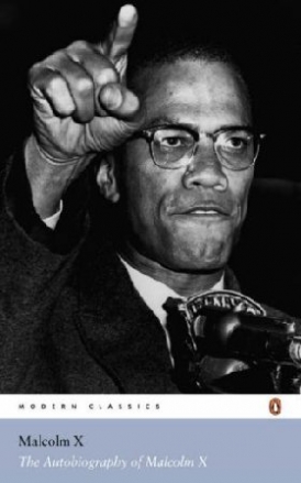 Malcolm X, Alex Haley The Autobiography of Malcolm X 