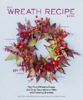 Rizzo Jill, Harampolis Alethea The Wreath Recipe Book 