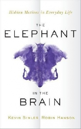 Robin, Simler, Kevin; Hanson The Elephant in the Brain 