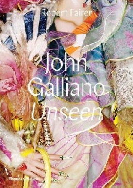 Robert Fairer John Galliano: Unseen 