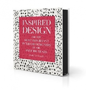 Boles Jennifer Inspired Design: The 100 Most Important Interior Designers of the Past 100 Years 