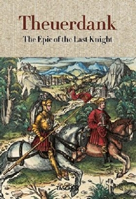 Fussel Stephan Theuerdank: The Epic of the Last Knight 