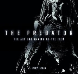 Nolan Dominic The Art and Making of the Predator 