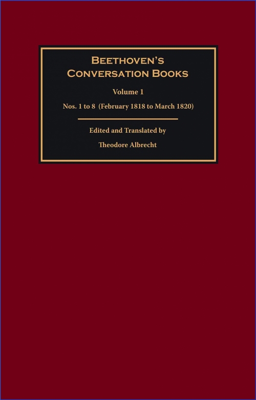 Albrecht Theodore Beethoven's Conversation Books. Volume 1. Nos. 1 to 8 