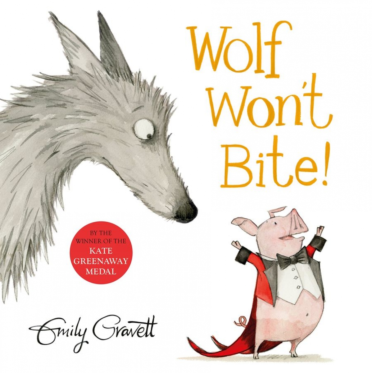 Gravett Emily Wolf Won't Bite! 