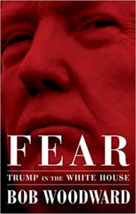 Woodward, Bob Fear: Trump in the White House 
