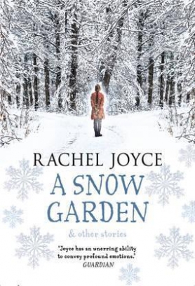 Joyce Rachel A Snow Garden and Other Stories 