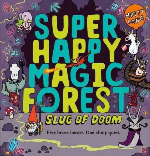 Long Matty Super Happy Magic Forest. Slug of Doom 