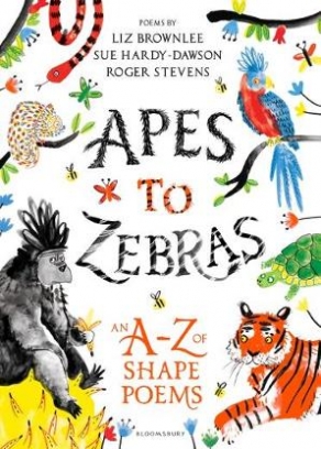 Stevens Roger, Brownlee Liz, Sue Hardy-Dawson Apes to Zebras. An A-Z of Shape Poems 