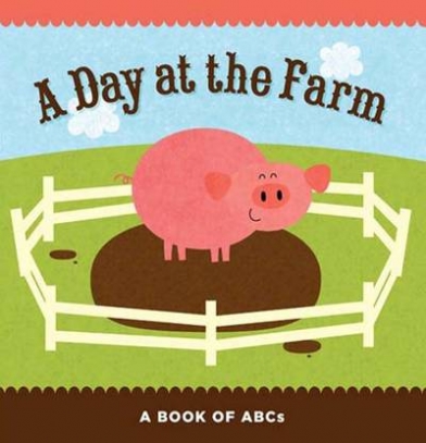 A Day at the Farm. A Book of ABCs 