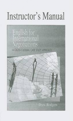 Rodgers Drew English for International Negotiations. Instructor's Manual 