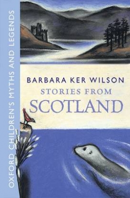 Barbara Ker Wilson Stories from Scotland 