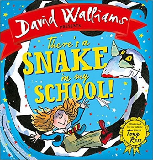 Walliams David, Ross Tony There's a Snake in My School! Board book 