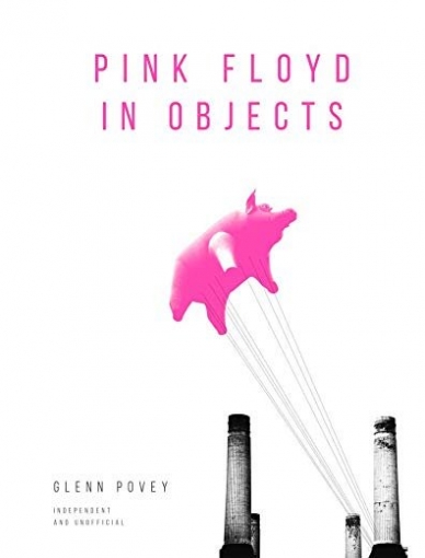 Povey Glenn Pink Floyd in Objects 