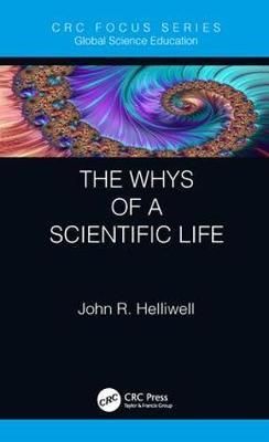 John R. Helliwell The Whys of a Scientific Life 