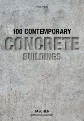 Jodidio Philip 100 Contemporary Concrete Buildings (BU) 