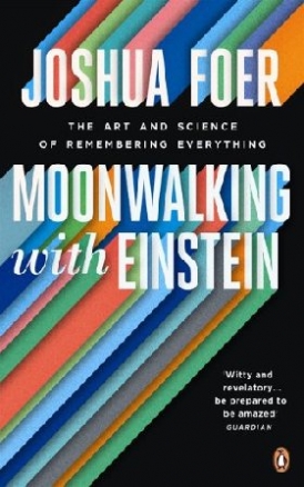 Joshua Foer Moonwalking with Einstein 