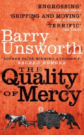 Barry Unsworth The Quality of Mercy 