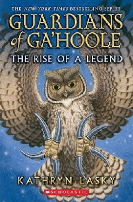 Lasky Kathryn Guardians of Ga'hoole: The Rise of a Legend 