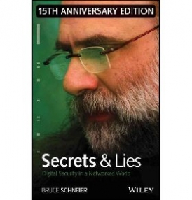 Secrets and Lies: Digital Security in a Networked World 15th Anniversary Edition 