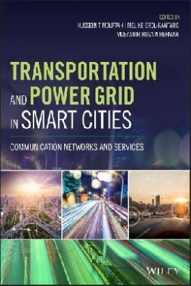 Mouftah Transportation and Power Grid in Smart Cities: Com munication Networks and Services 