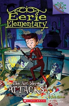 Jack, Chabert Art show attacks!: a branches book (eerie elementary #9) 