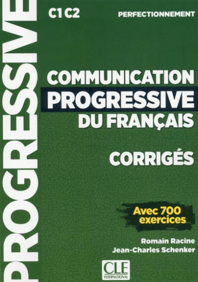 Racine Romain, Schenker Jean-Charles Communication progressive du francais. Corriges C1 C2 perfectionnement 