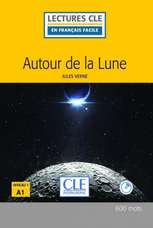 Verne Jules Autour de la lune. Niveau 1/A1. Lecture CLE en Français Facile 