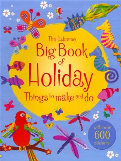 Watt Fiona, Pratt Leonie, Gilpin Rebecca The Big Book of Holiday 