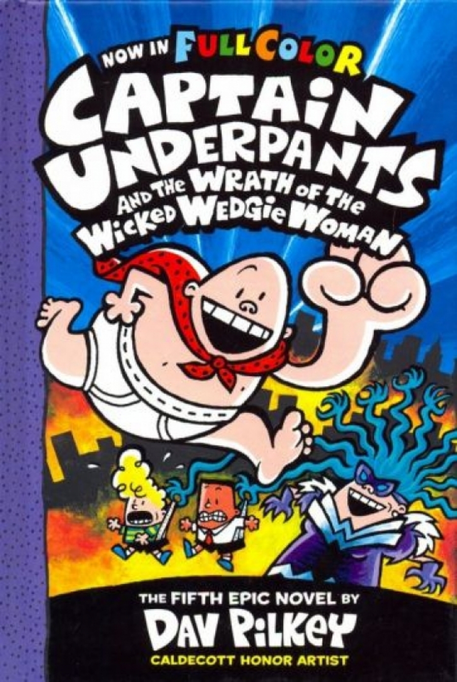 Pilkey Dav Captain Underpants and the Wrath of the Wicked Wedgie Woman 