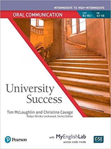 Cavage Christina, McLaughlin Tim University Success. Oral Communication. Intermediate to High-Intermedate: Student Book with MyEnglishLab 